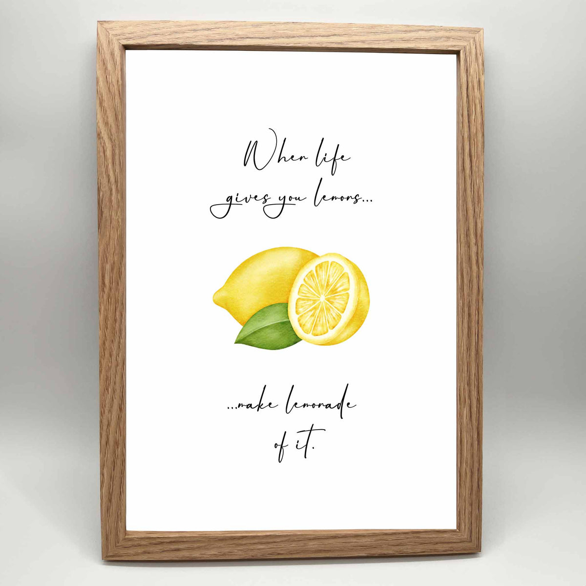 herzjubel Poster ⋙WHEN LIFE GIVES YOU LEMONS...⋘ im Rahmen